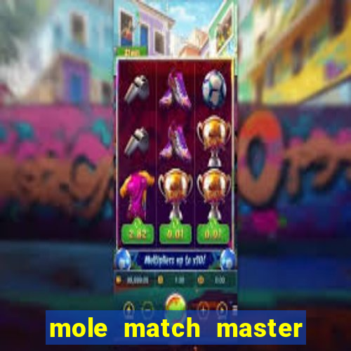 mole match master ganha dinheiro